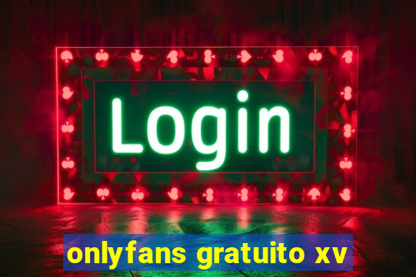 onlyfans gratuito xv